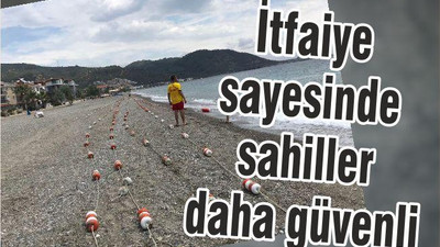 İTFAİYE SAYESİNDE SAHİLLER ARTIK DAHA GÜVENLİ