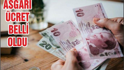 ASGARİ ÜCRET BELLİ OLDU