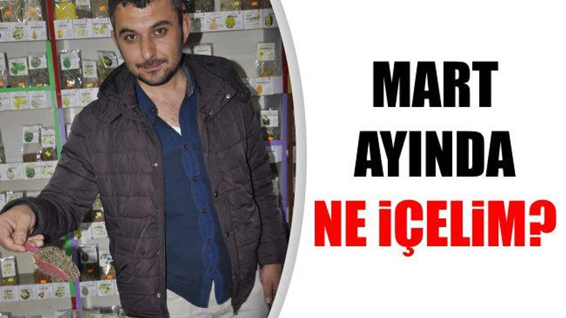 Mart ayında ne içelim?