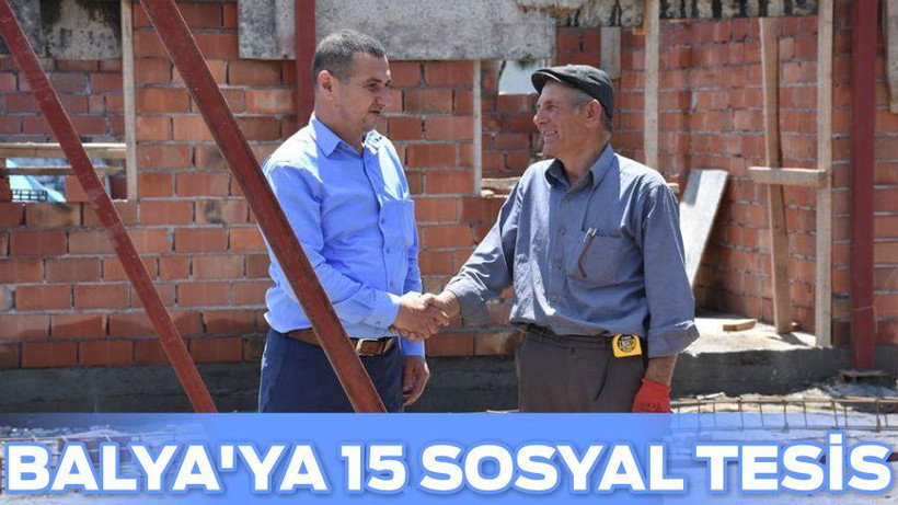 BALYA’YA 15 SOSYAL TESİS