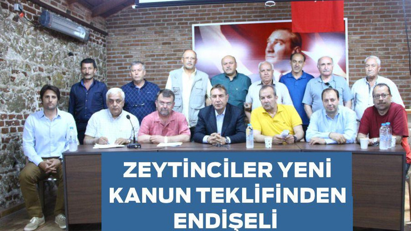 Zeytinciler yeni kanun teklifinden endişeli