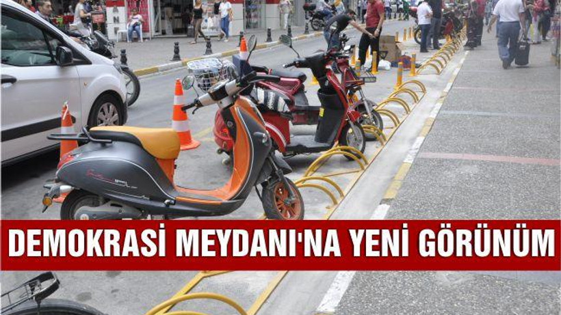 DEMOKRASİ MEYDANI’NA YENİ GÖRÜNÜM