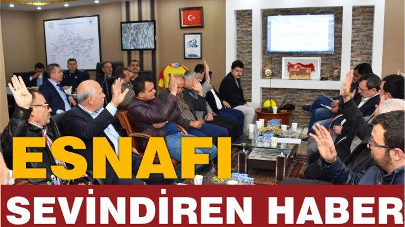 ESNAFI SEVİNDİREN HABER