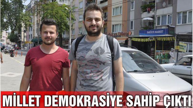 MİLLET DEMOKRASİYE SAHİP ÇIKTI