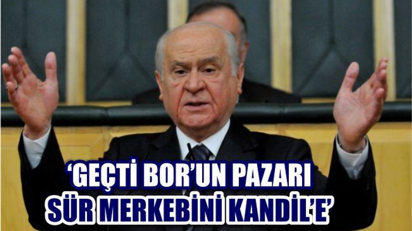 Bahçeli: Geçti Bor'un Pazarı, Sür Merkebini Kandil'e