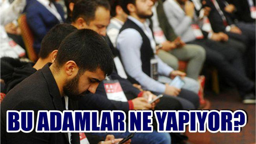 BU ADAMLAR NE YAPIYOR?