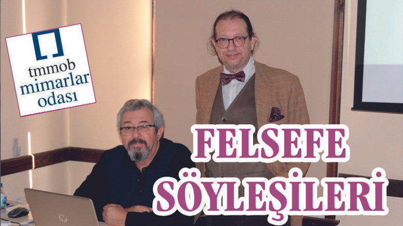 Mimarlar Odası’nda Felsefe Söyleşileri