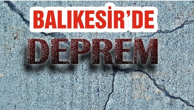 BALIKESİR'DE DEPREM - Gazete Merhaba