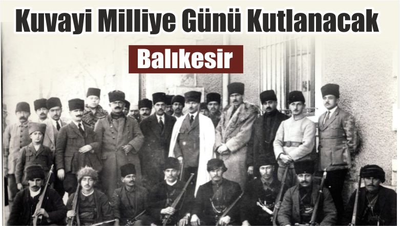 Kuvayi Milliye Günü Kutlanacak - Gazete Merhaba