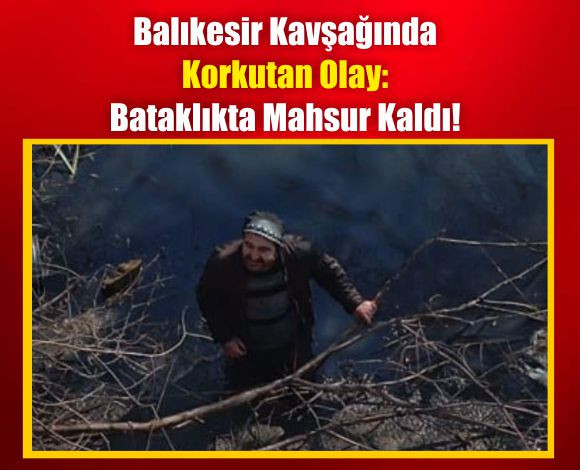 Köprü Altındaki Bataklıkta Mahsur Kaldı!