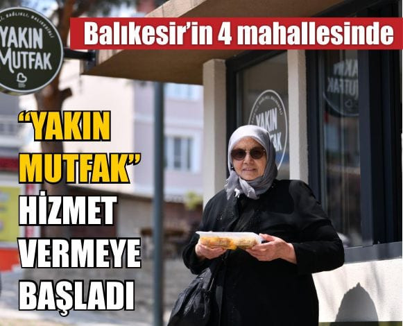 Yakın Mutfak’ta 3 Çeşit Yemek 30 Tl