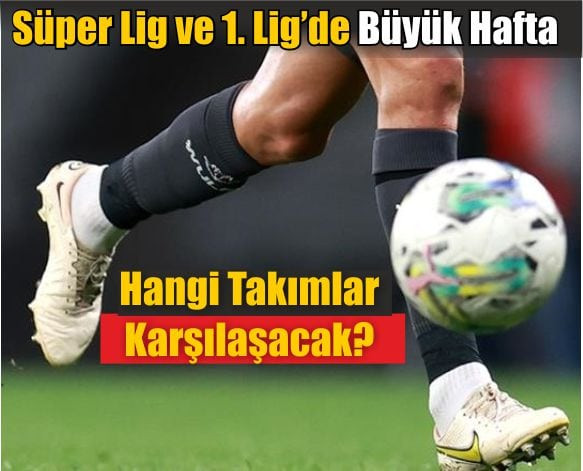 Haftanın Futbol Programı: 25-28 Nisan