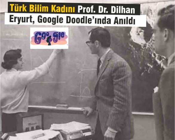 Türk Bilim Kadını Prof. Dr. Dilhan Eryurt, Google Doodle’ında Anıldı