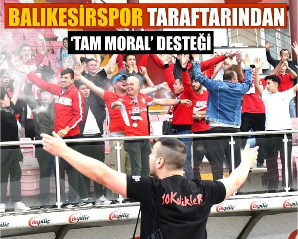 Balıkesirspor Taraftarından Moral Desteği!