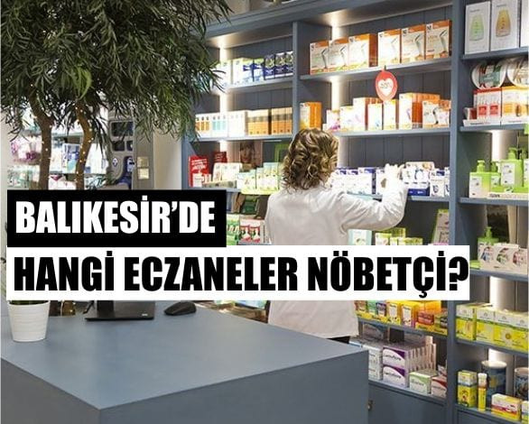 27 Mayıs Balıkesir’de Nöbetçi Eczaneler