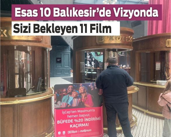 Balıkesir'De İşte Vizyondaki Filmler (Mayıs 2025)