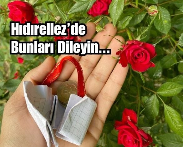 Hıdırellez'De Neler Dilenir?
