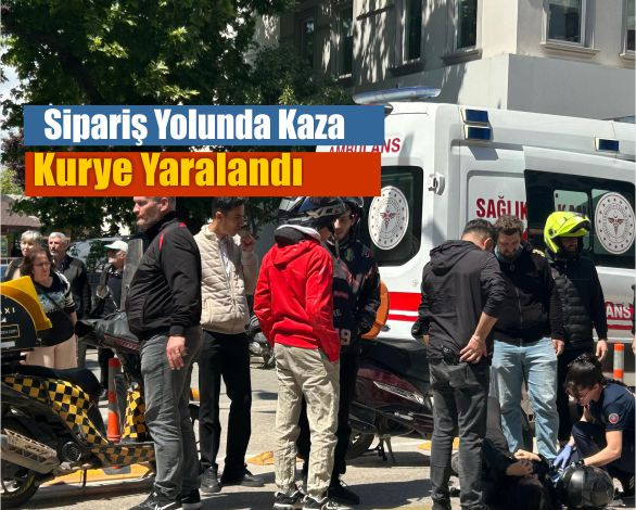 Sipariş Yolunda Kaza: Kurye Yaralandı
