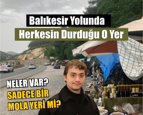Balıkesir Yolunda Dikkat Çeken Durak