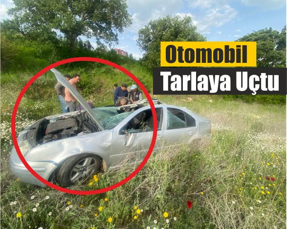 Balıkesir'De Otomobil Tarlaya Uçtu: 1 Yaralı
