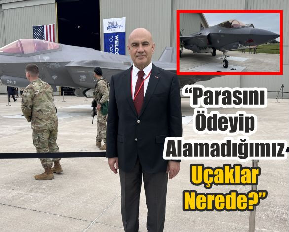 Milletvekili Turhan Çömez’den F-35 Eleştirisi
