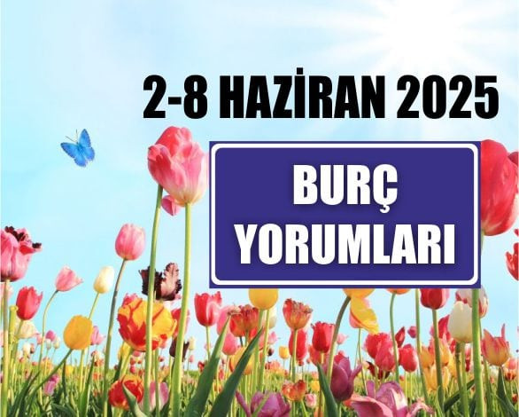 2-8 Haziran 2025'Te Burçları Neler Bekliyor?
