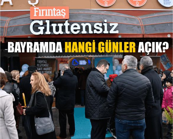 Glütensiz Kafe Bayramda Hangi Günler Açık? 