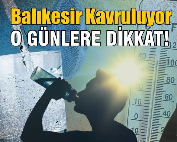 Termometreler 35°C'Yi Görecek, Nem Düşüyor!