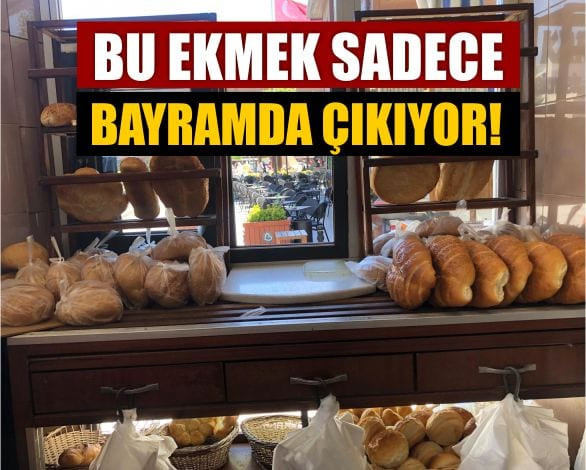 Bu Ekmek Sadece Bayramda Çıkıyor!