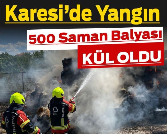 Karesi’de Saman Yangını